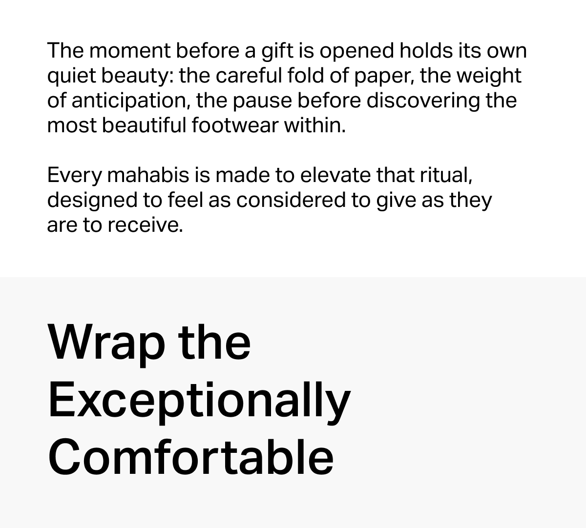 Wrap the Exceptionally Comfortable 