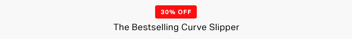 The Best Selling Curve Slipper