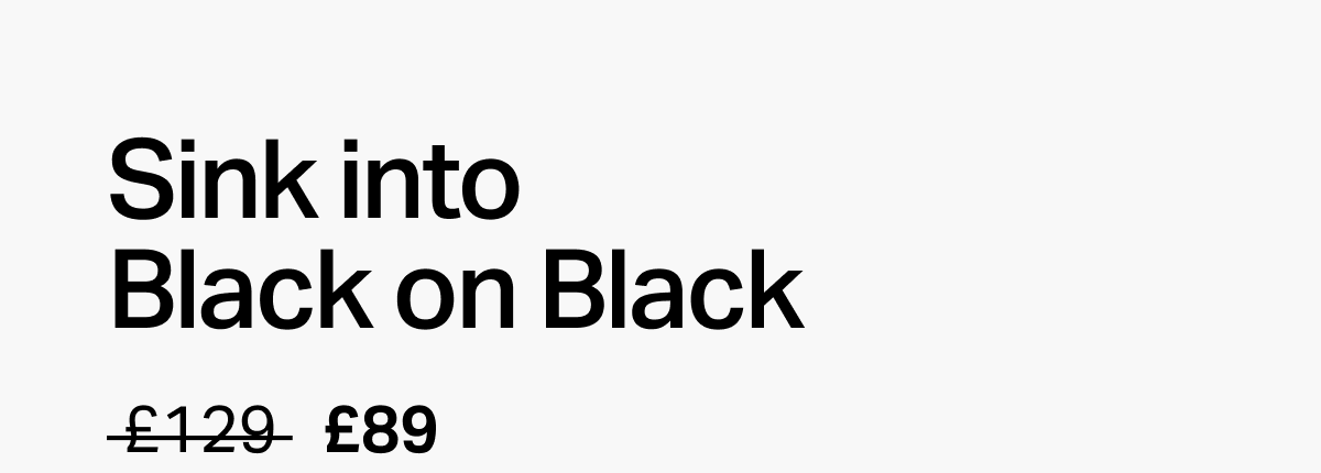 Sink into Black on Black