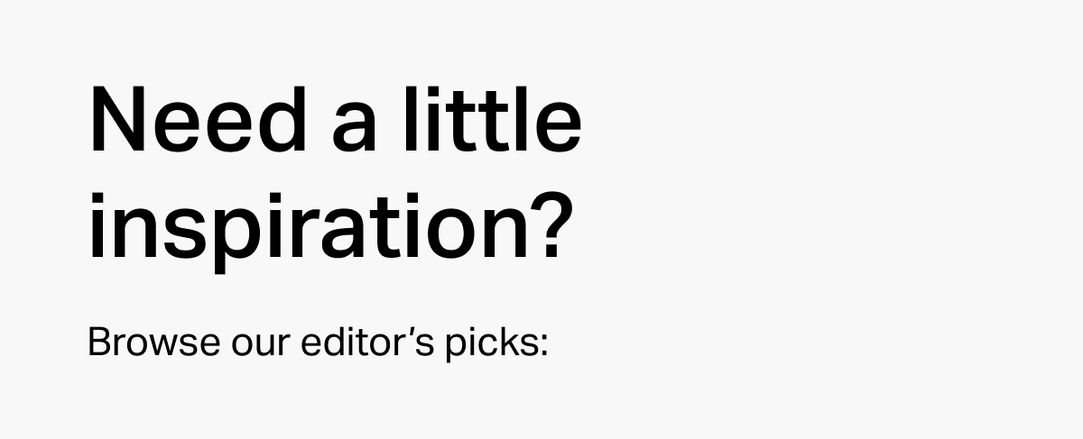 Need a little inspiration?