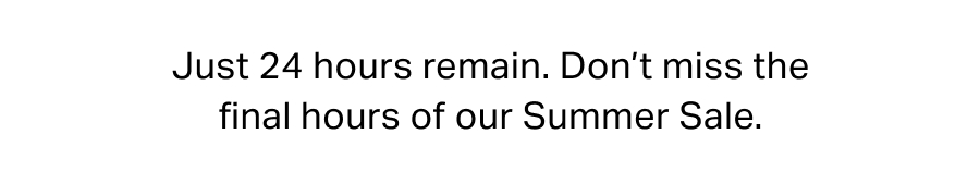 Last chance 24 hours