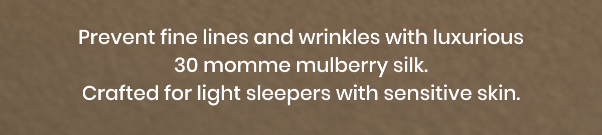 Crafted for light sleepers with sensitive skin