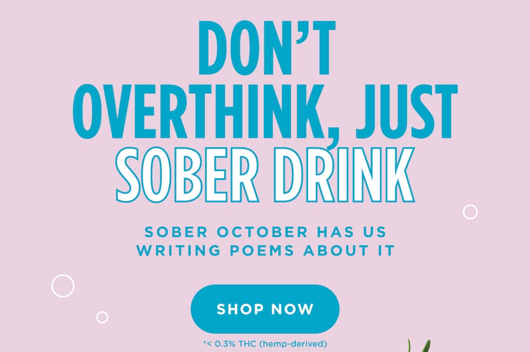 DON’T OVERTHINK, JUST SOBER DRINK [SHOP NOW]