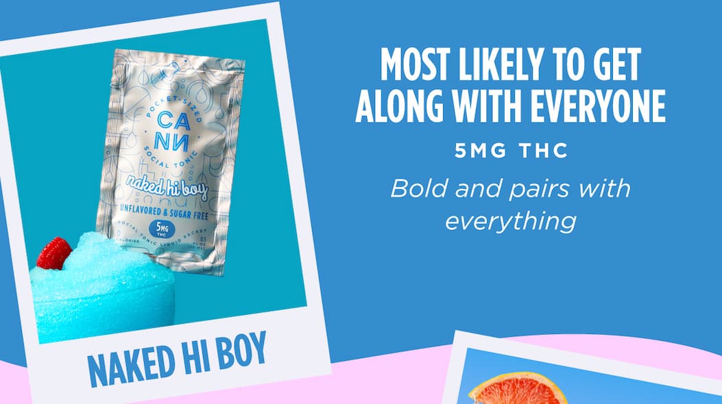 NAKED HI BOY: MOST LIKELY TO GET ALONG WITH EVERYONE (5MG THC, bold and pairs with everything) NAKED HI BOY: MOST LIKELY TO GET ALONG WITH EVERYONE (5MG THC, bold and pairs with everything)