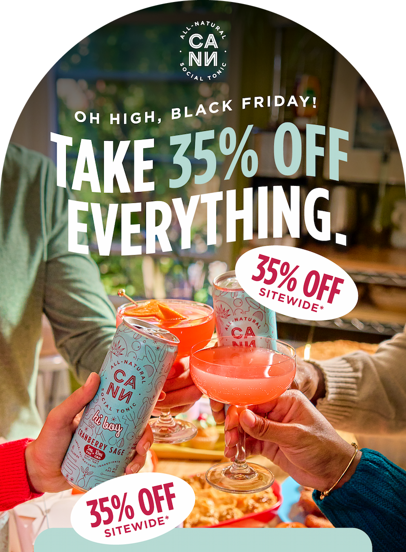 OH HIGH, BLACK FRIDAY! TAKE 35% OFF EVERYTHING.