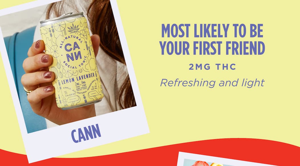 CANN: MOST LIKELY TO BE YOUR FIRST FRIEND (2MG THC, refreshing and light) CANN: MOST LIKELY TO BE YOUR FIRST FRIEND (2MG THC, refreshing and light)