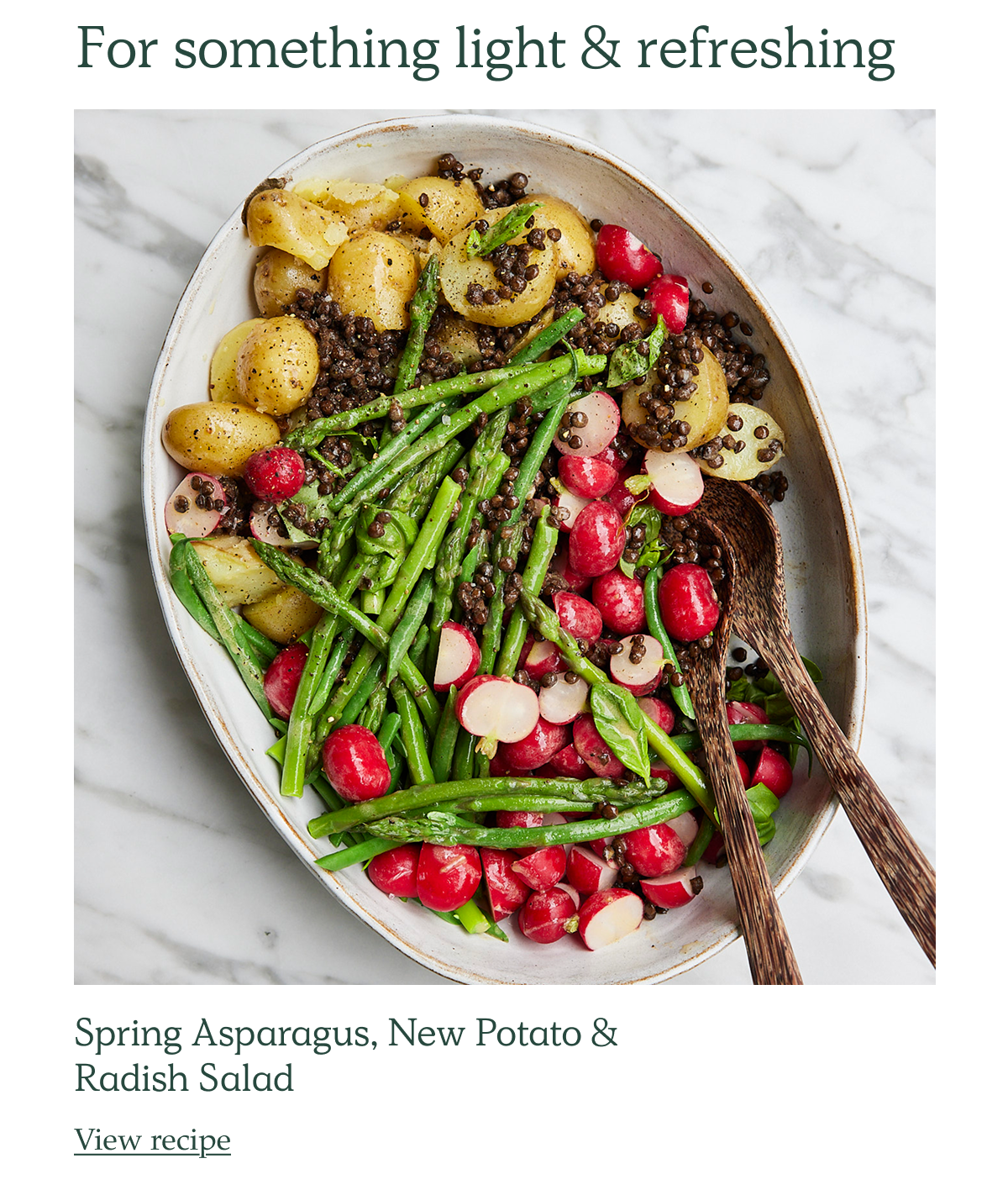 For something light & refreshing. Spring Asparagus, New Potato & Radish Salad
