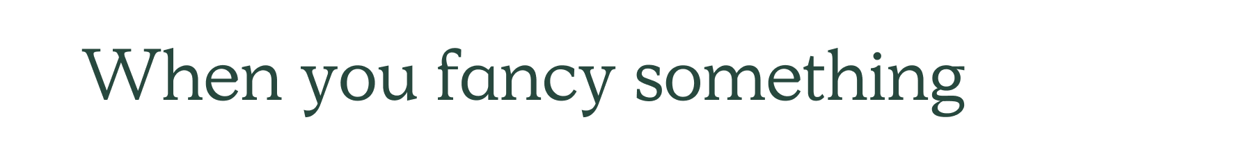 When you fancy something sweet