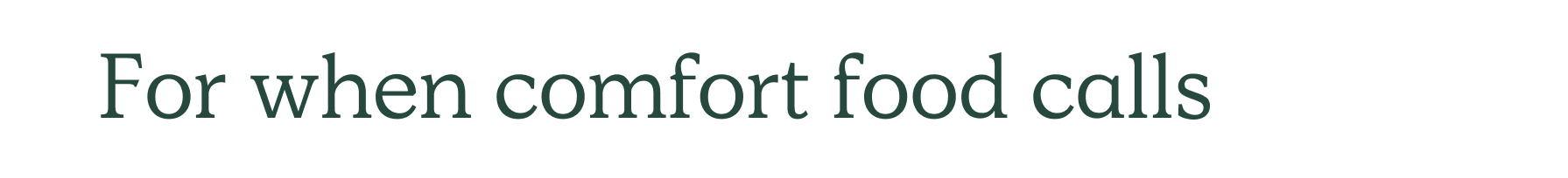 for when comfort food calls 