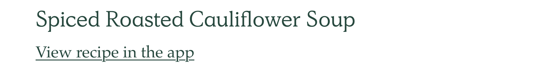 Spiced roasted cauliflower soup, view in recipe in the app 