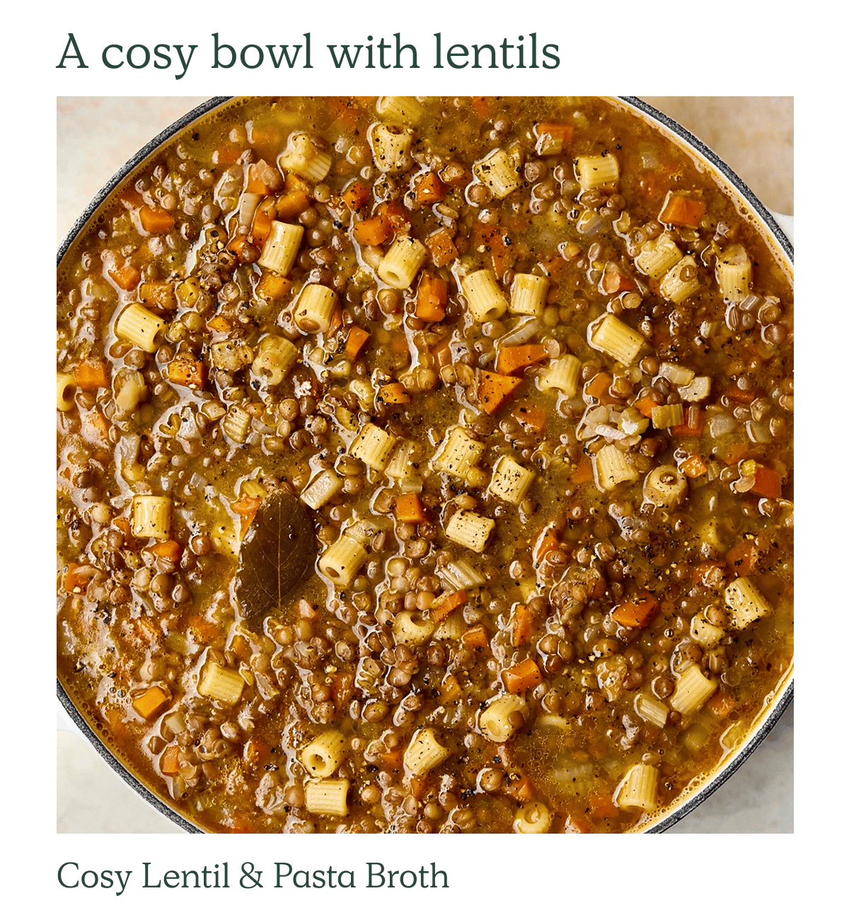 Cosy lentil pasta broth 