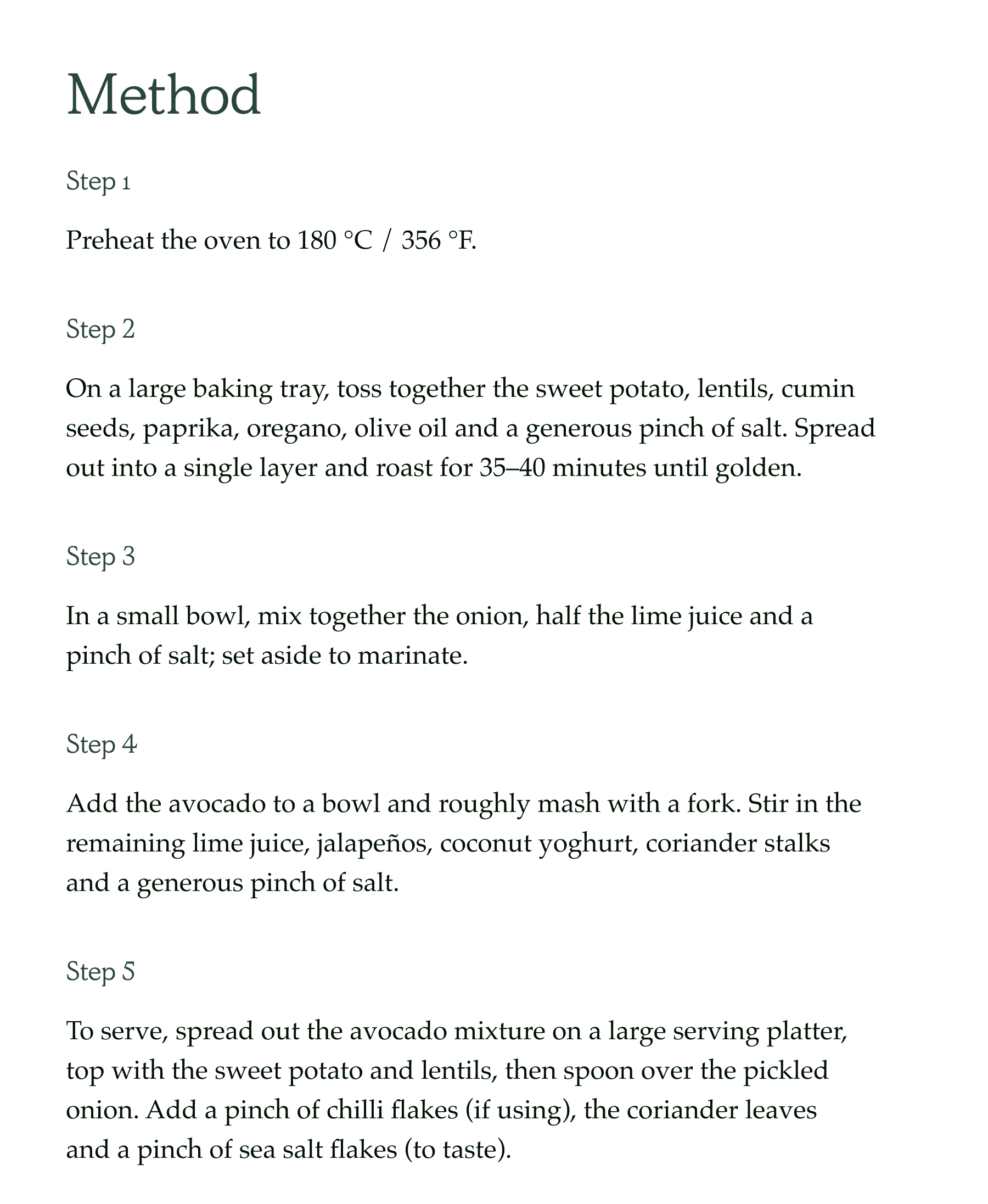 Stp 1. Preheat the oven to 180 °C / 356 °F. step 2. On a large baking tray, toss together the sweet potato, lentils, cumin seeds, paprika, oregano, olive oil and a generous pinch of salt. Spread out into a single layer and roast for 35–40 minutes until golden. step 3. In a small bowl, mix together the onion, half the lime juice and a pinch of salt; set aside to marinate. step 4. Add the avocado to a bowl and roughly mash with a fork. Stir in the remaining lime juice, jalapeños, coconut yoghurt, coriander stalks and a generous pinch of salt. step 5.  To serve, spread out the avocado mixture on a large serving platter, top with the sweet potato and lentils, then spoon over the pickled onion. Add a pinch of chilli flakes (if using), the coriander leaves and a pinch of sea salt flakes (to taste).