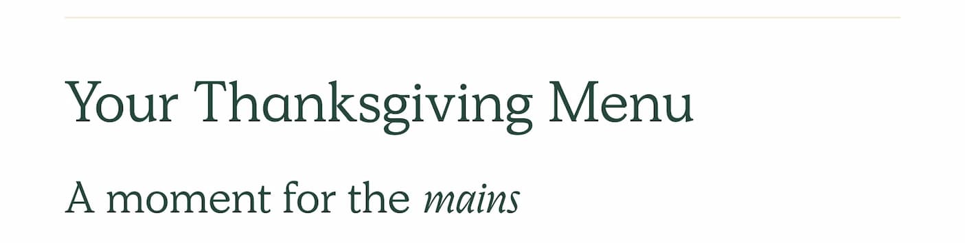 Your Thanksgiving Menu - A moment for the mains