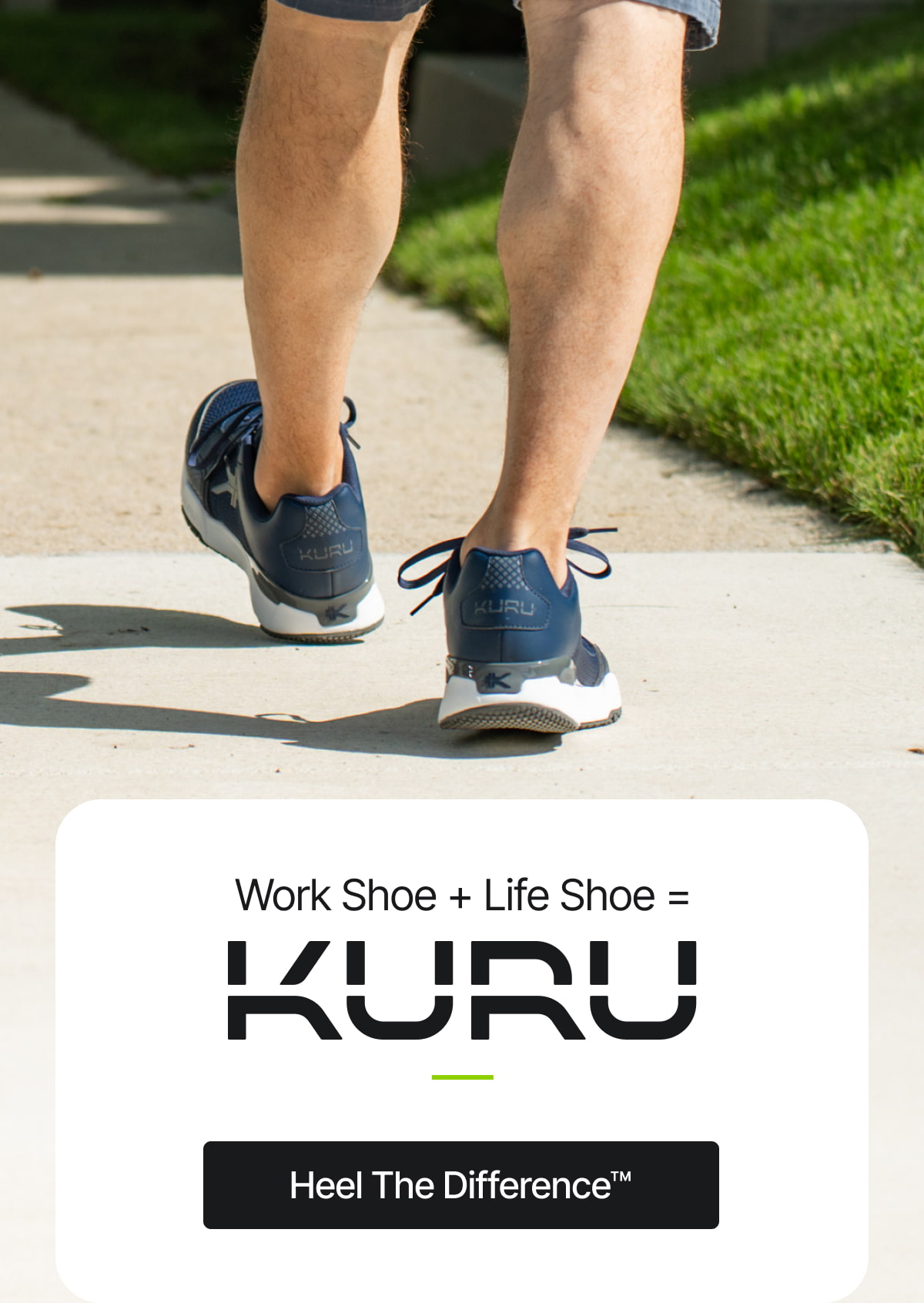 Work Shoe + Life Shoe = KURU | HEEL THE DIFFERENCE