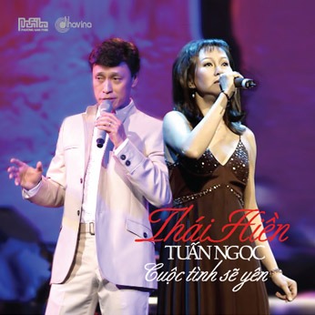 Cuộc Tình Sẽ Yên - Thái Hiền & Tuấn Ngọc (CD)