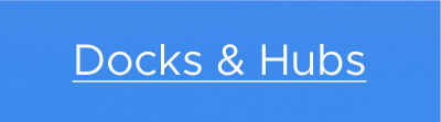 Docks & Hubs