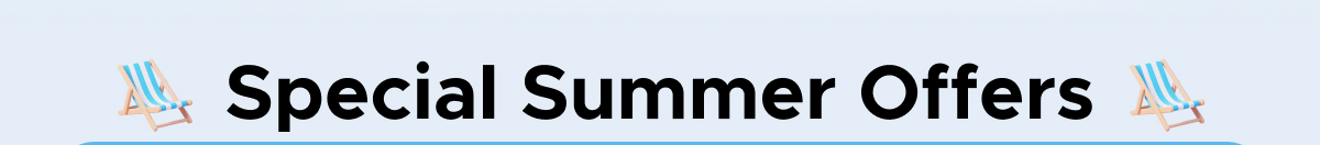 Special Summer Offers