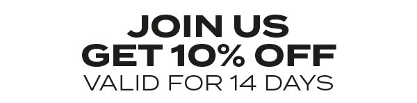 Join us get 10% Off
