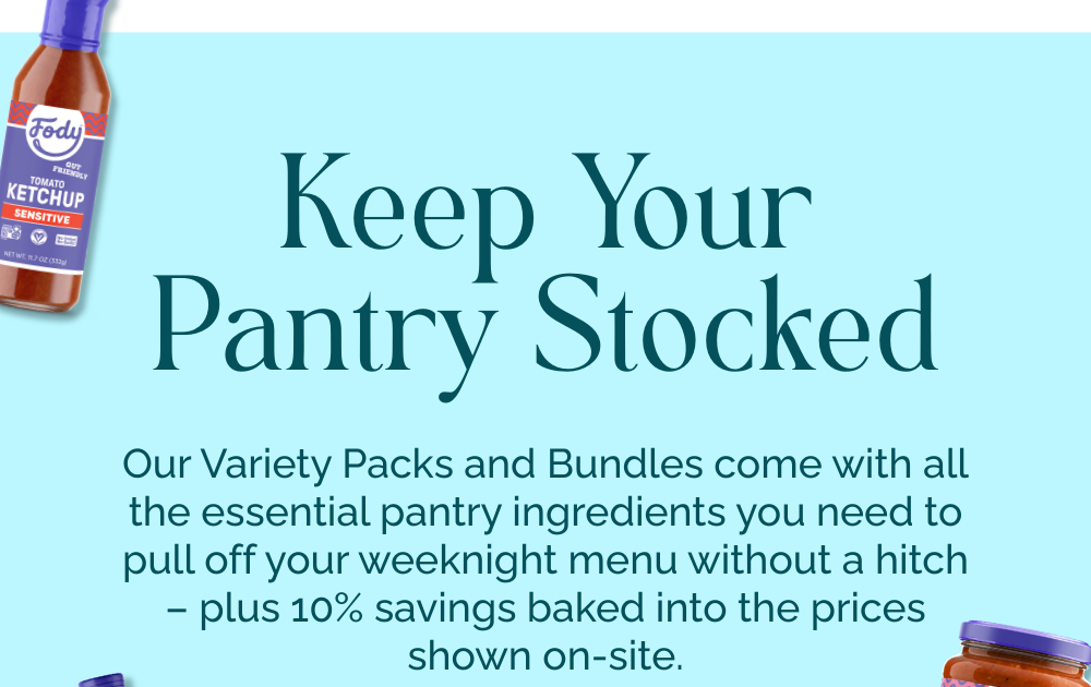 Keep Your Pantry Stocked 
