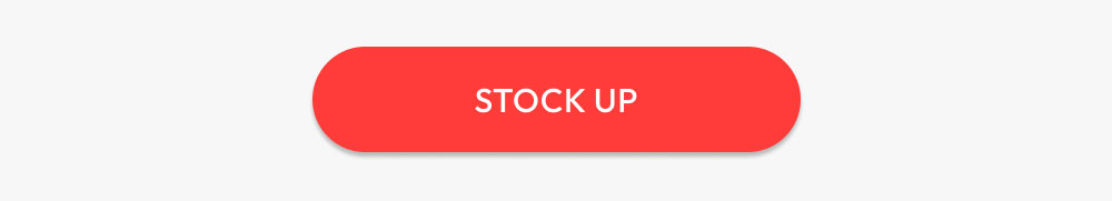 Stock up