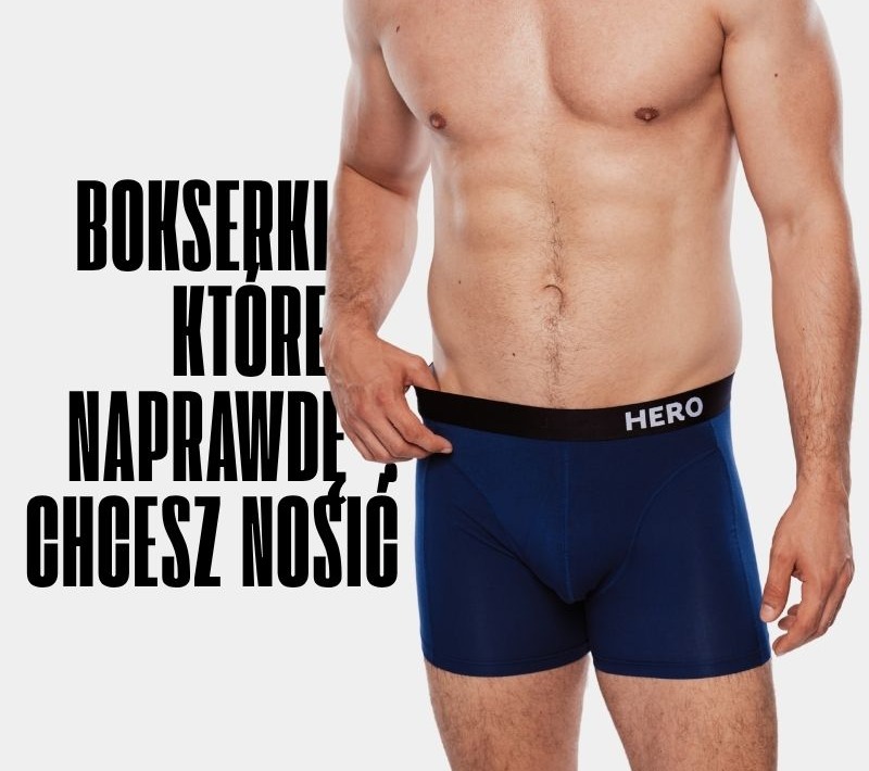 Bokserki, które naprawdę chcesz nosić
