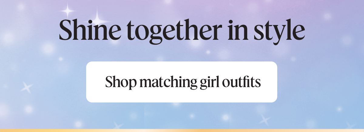 Shop matching girl outfits