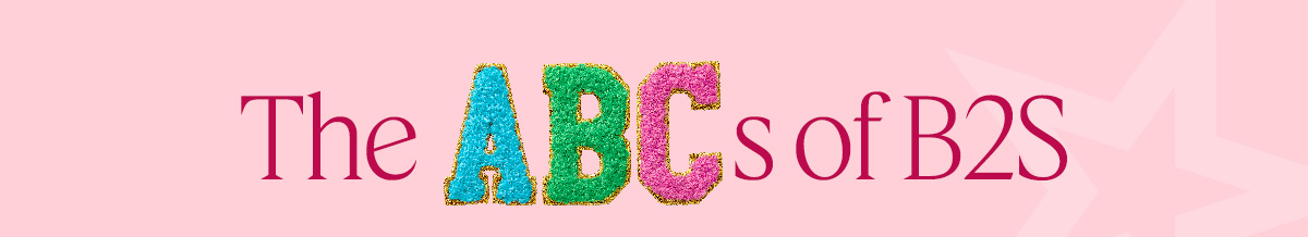 The ABCs of B2S