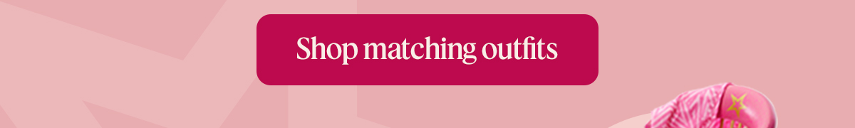 Shop matching outfits