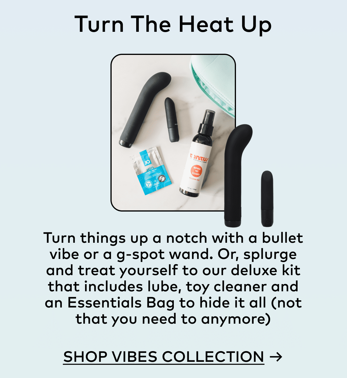 Turn The Heat Up SHOP VIBES COLLECTION →