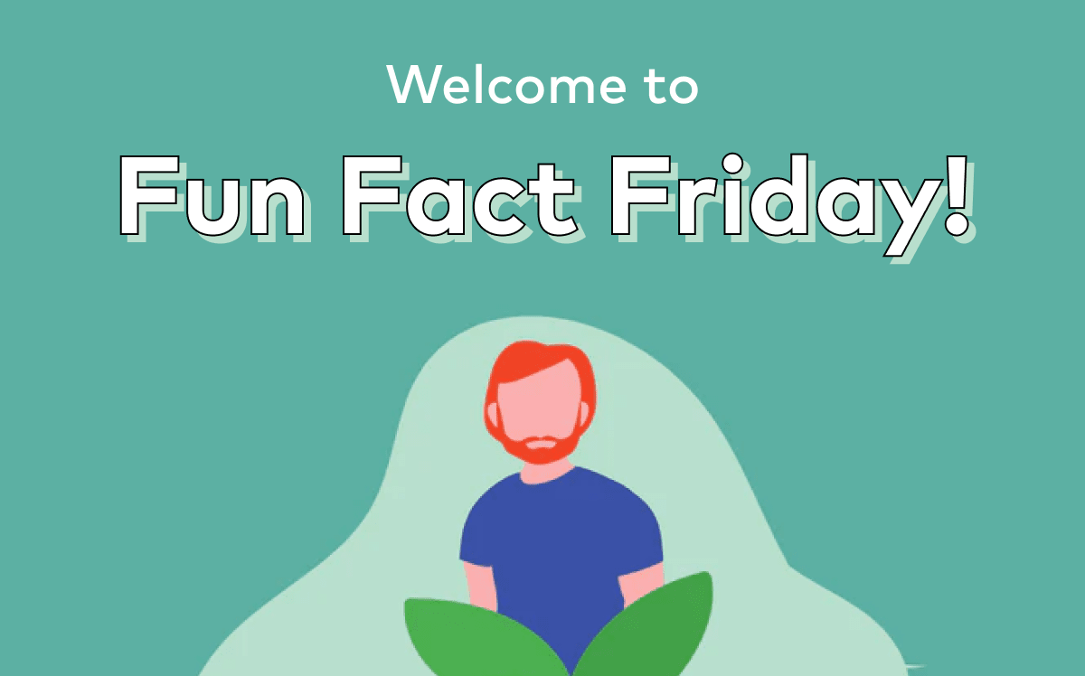 Welcome to Fun Fact Friday!