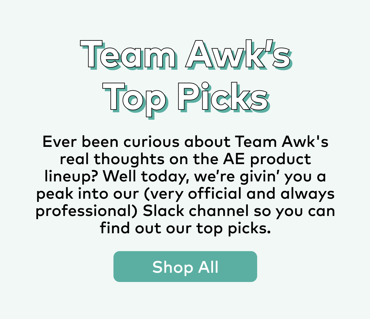 Team Awk's Top Picks