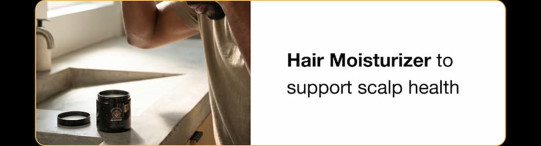 Hair Moisturizer to support scalp health