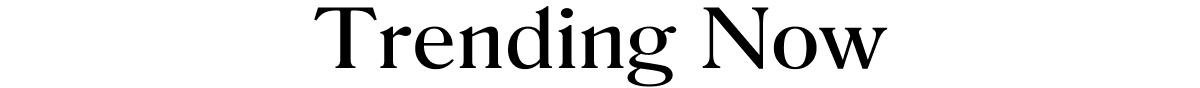 Trending Now