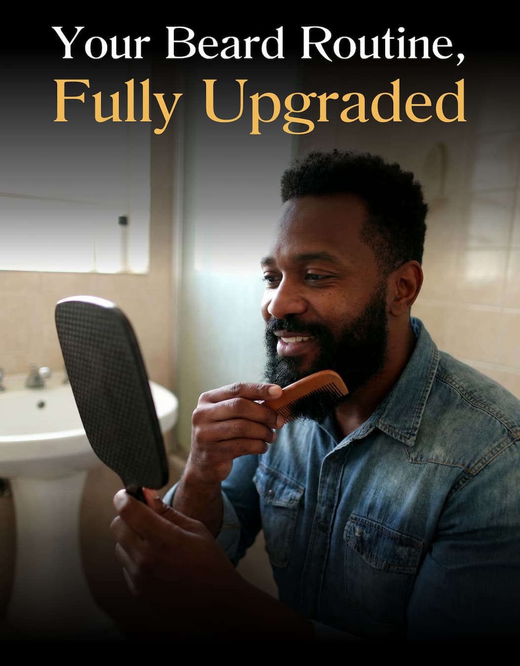 Your Beard Routine, Fully Upgraded
