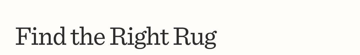 Find the Right Rug