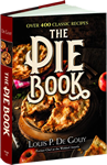 The Pie Book Over 400 Classic Recipes