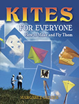 Kites for Everyone How to Make and Fly Them
