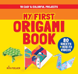 My First Origami Book 19 Easy & Colorful Projects with 80 Sheets of Origami Paper + How-To Videos