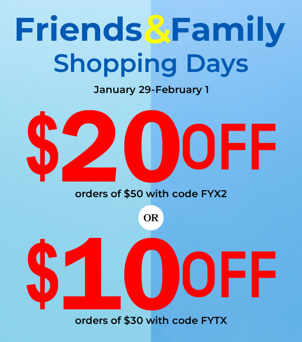 Save $20 or $10: Friends & Family Deals
