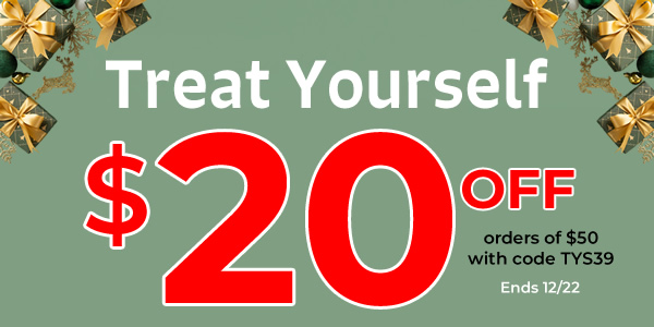 Treat Yourself! Take $20 off your $50 purchase