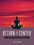 Return to Center 52 Weekly Strategies for Peace, Strength, and Joy