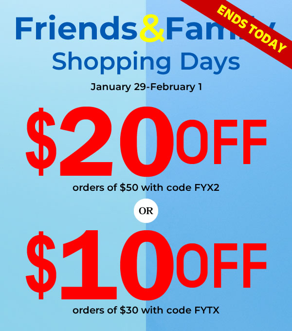 Save $20 or $10: Friends & Family Deals
