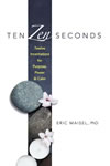 Ten Zen Seconds Twelve Incantations for Purpose, Power and Calm