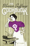 The Woman Suffrage Cookbook The 1886 Classic