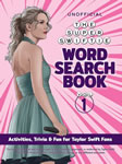 The Unofficial Super Swiftie Word Search Book (Volume 1) Activities, Trivia & Fun for Taylor Swift Fans