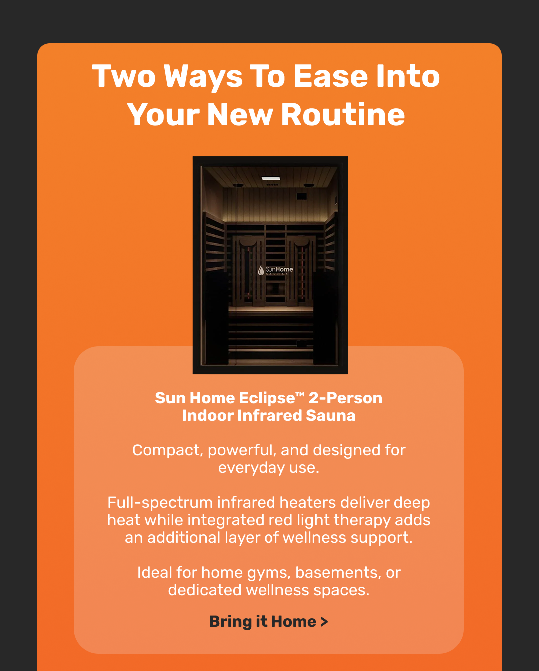 Two Ways To Ease Into Your New Routine - Sun Home Eclipse 2-Person Indoor Infrared Sauna