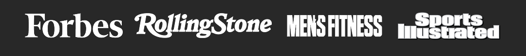Forbes, RollingStone, Men's Fitness, Sports Illustrated