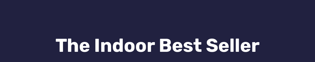 The Indoor Best Seller