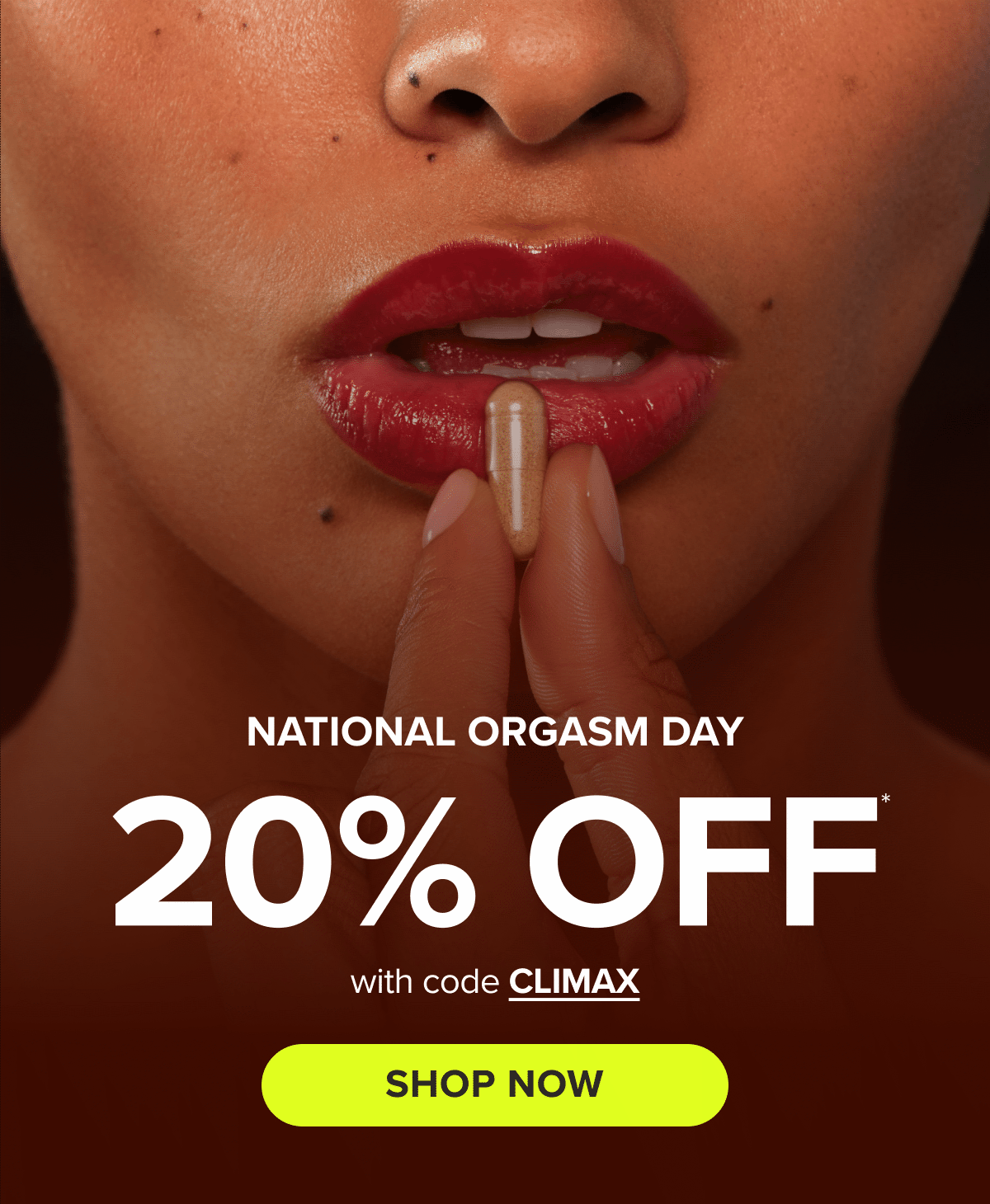 NATIONAL ORGASM DAY - 20% OFF with code CLIMAX SHOP NOW