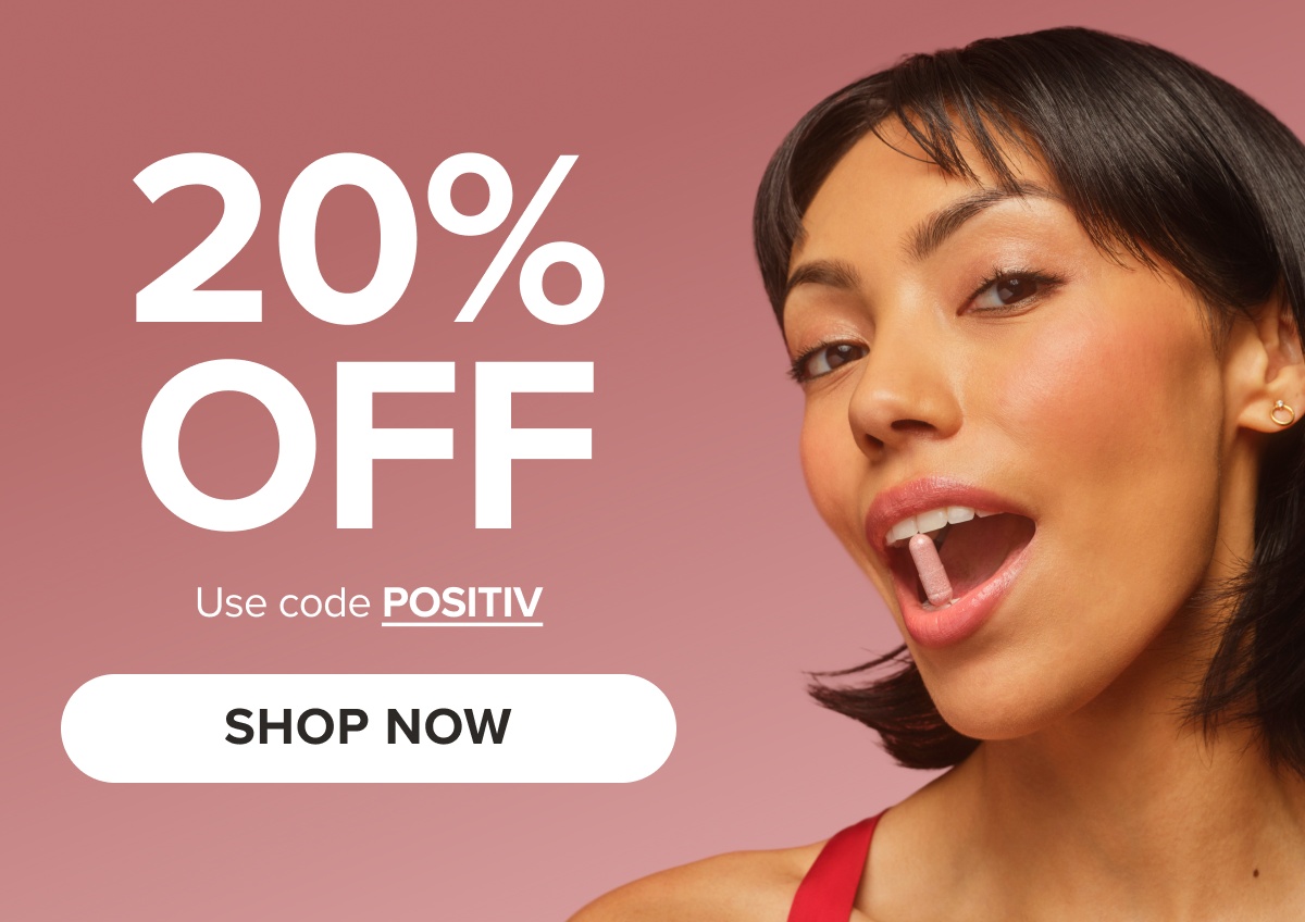 20% OFF Use code POSITIV SHOP NOW